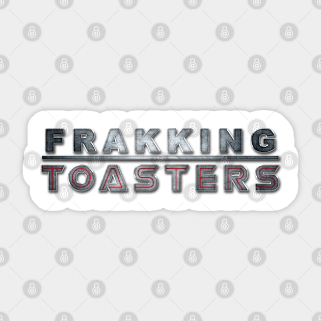 Frakking Toasters Sticker by SwanStarDesigns